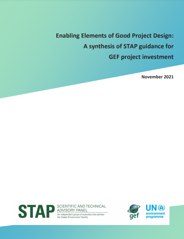 Enabling Elements of Good Project Design: A synthesis of STAP guidance for GEF project investment
